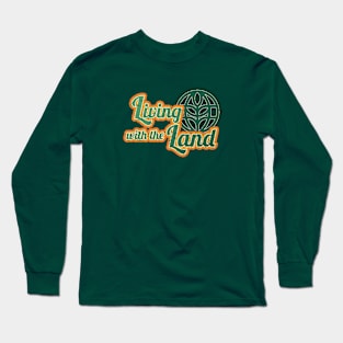 Living with the Land - Distressed Long Sleeve T-Shirt